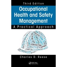 Occupational Health and Safety Management: A Practical Approach, Third Edition